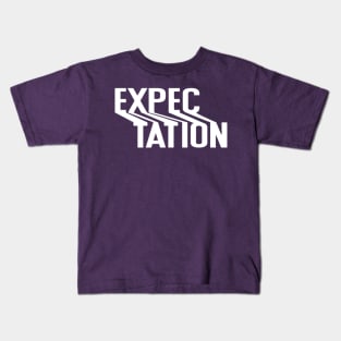 Expectation Kids T-Shirt